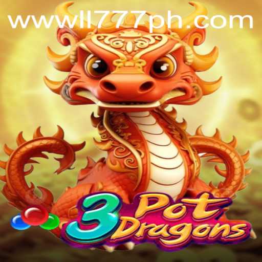 Discover the Enchantment of 3PotDragons at LL777.COM