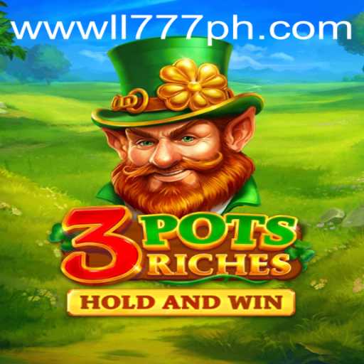 Discover the Thrills of 3potsRiches with LL777.COM