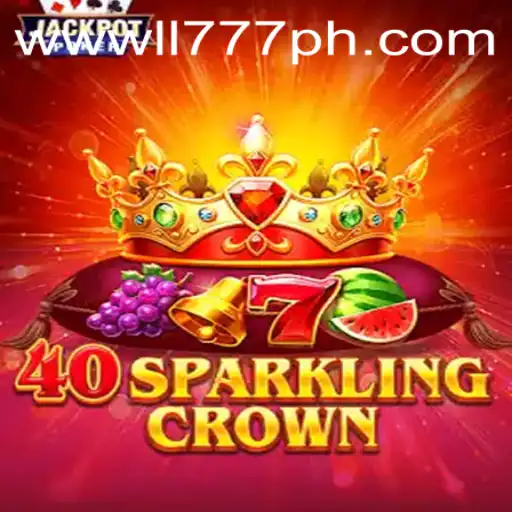 Exploring the Thrills of 40SparklingCrown at LL777.COM