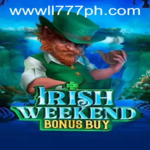 Discover the Thrilling IrishWeekendBonusBuy Game at LL777.COM
