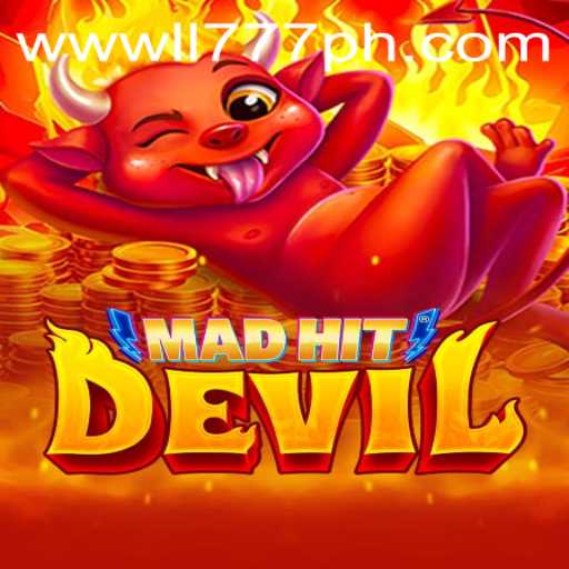 MadHitDevil: Unleash the Chaos with LL777.COM's Latest Gaming Sensation