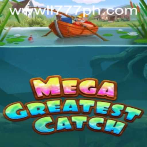 Explore the Exciting World of MegaGreatestCatch: A New Gaming Sensation