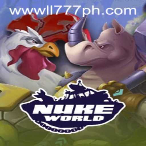 NukeWorld: Explore the Explosive Realm of LL777.COM