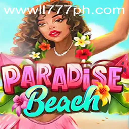 Experience the Thrills of ParadiseBeach Game with LL777.COM