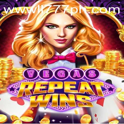 Discover the Excitement of VegasRepeatWins and LL777.COM