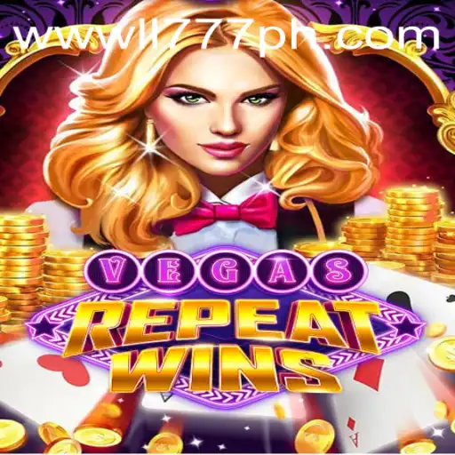 Discover the Excitement of VegasRepeatWins and LL777.COM